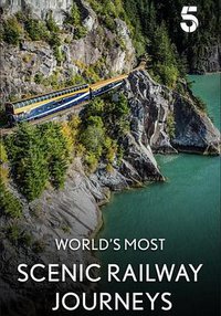 World's Most Scenic Railway Journeys (世界最美风光铁路之旅 第二季)