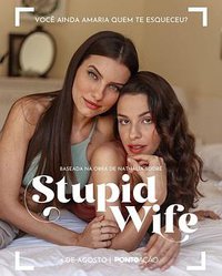 Stupid Wife (愚蠢的妻子)