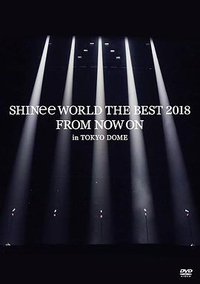SHINee WORLD THE BEST 2018～FROM NOW ON～ in TOKYO DOME